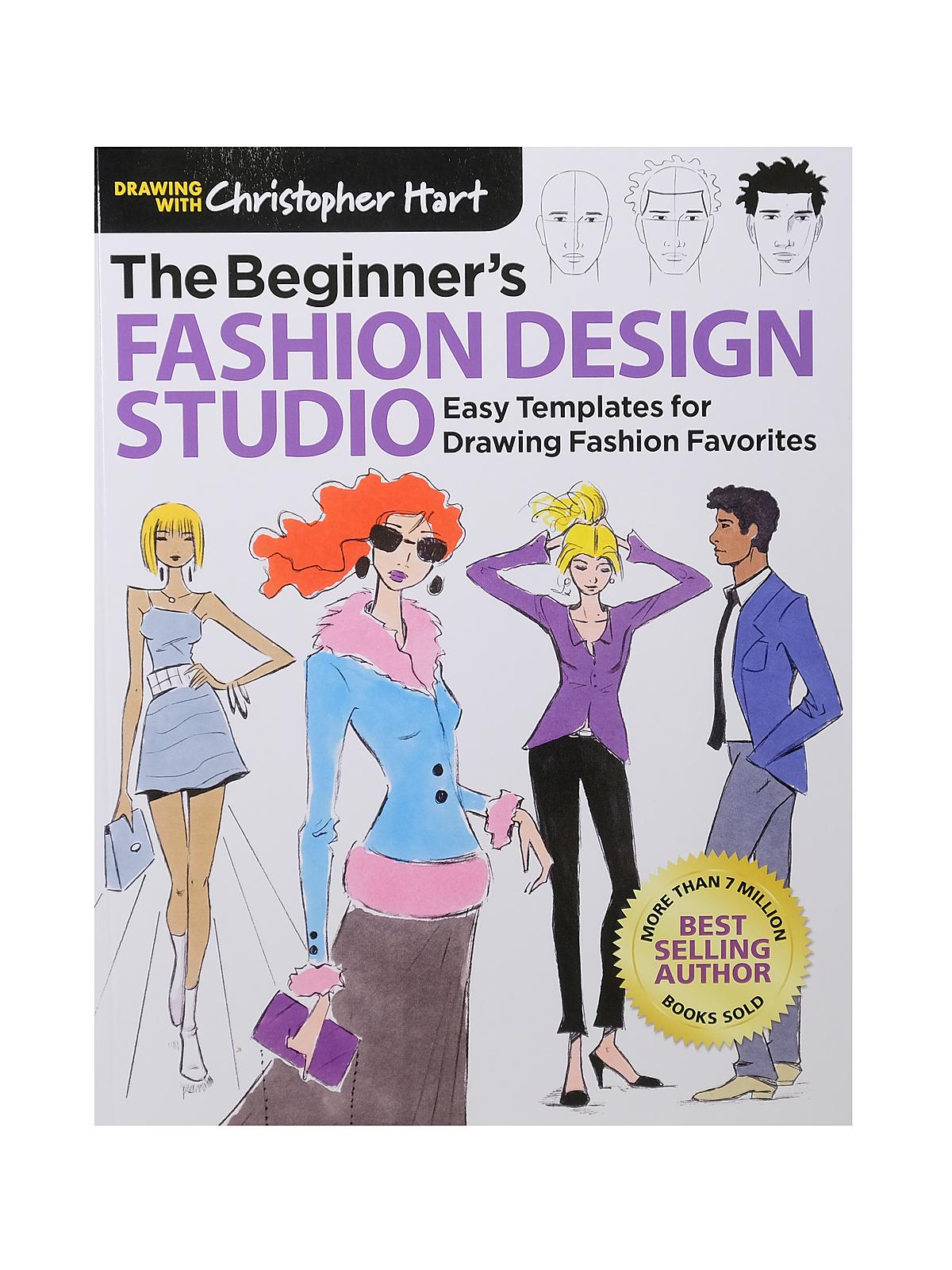 Drawing with Christopher Hart The Beginner's Fashion Design Studio