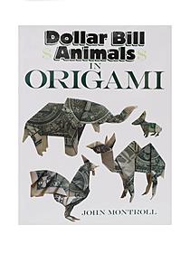 Dover Dollar Bill Animals in Origami