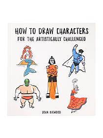 HarperCollins How to Draw Characters for the Artistically Challenged