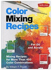 Walter Foster Color Mixing Recipes for Oil and Acrylic